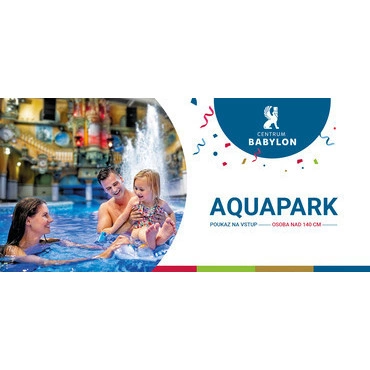 BABYLON AQUAPARK vstupné pro osobu nad 140 cm