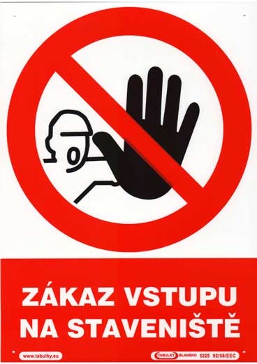 Tabule zákazová Zákaz vstupu na staveniště A4