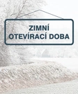 Zimní otevírací doba 2022