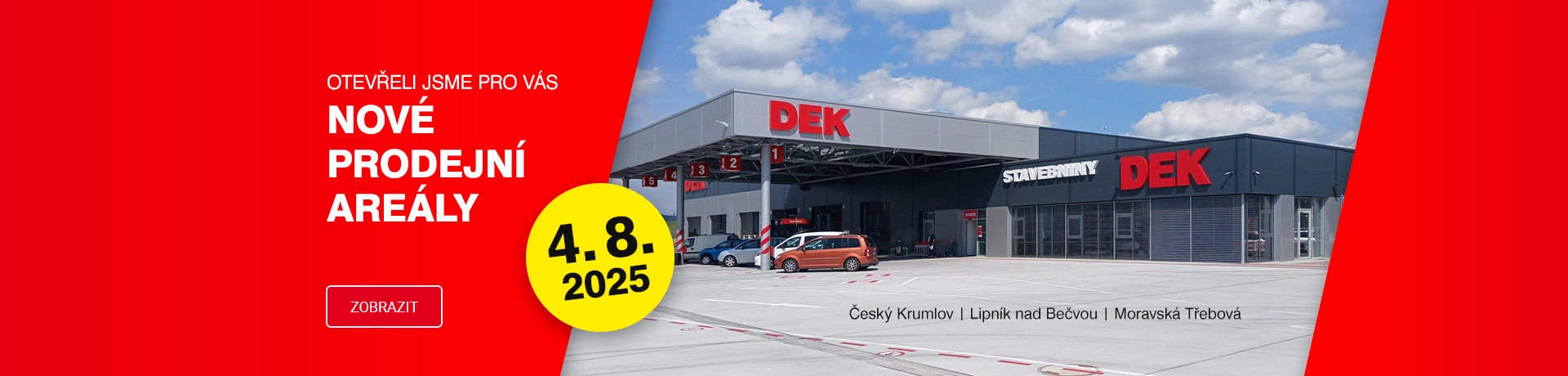Otevřeli jsme pro vás nové prodejní areály